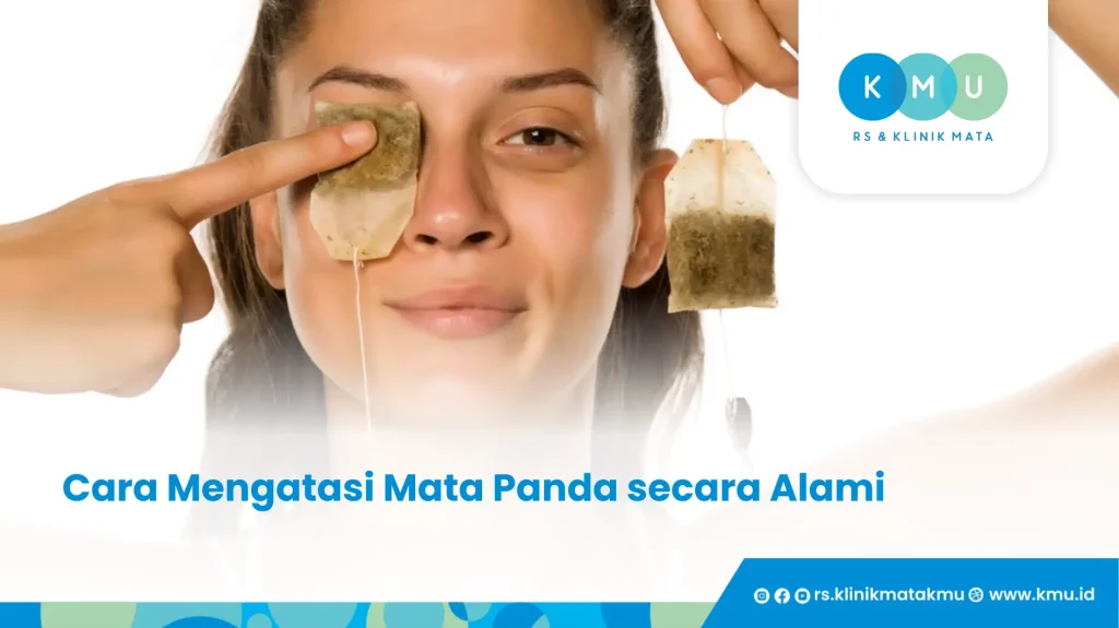 Cara Mengatasi Mata Panda secara Alami