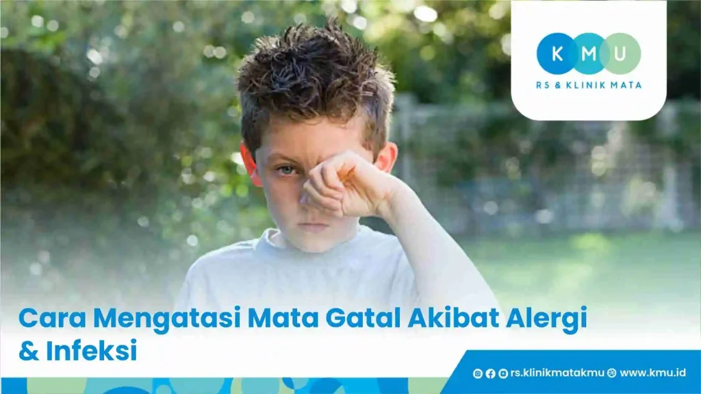 Cara Mengatasi Mata Gatal Akibat Alergi & Infeksi