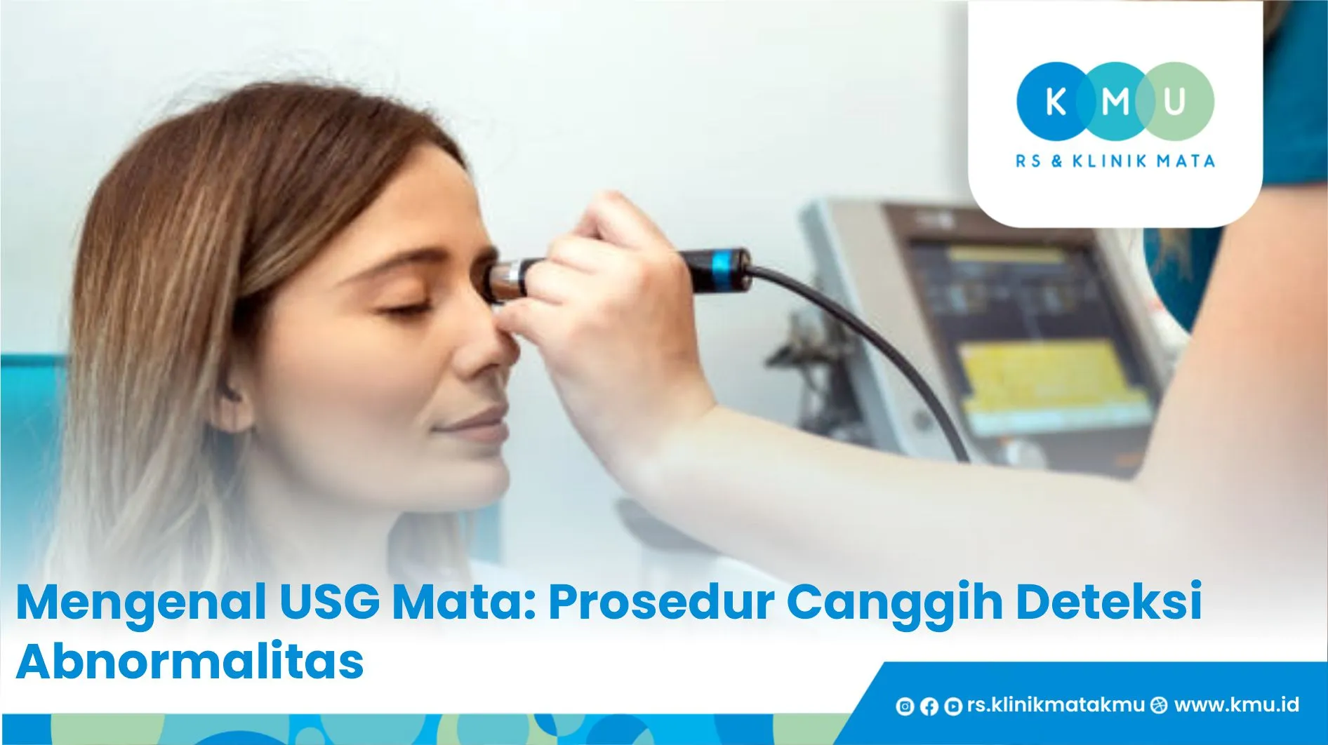 Mengenal USG Mata: Prosedur Canggih Deteksi Abnormalitas