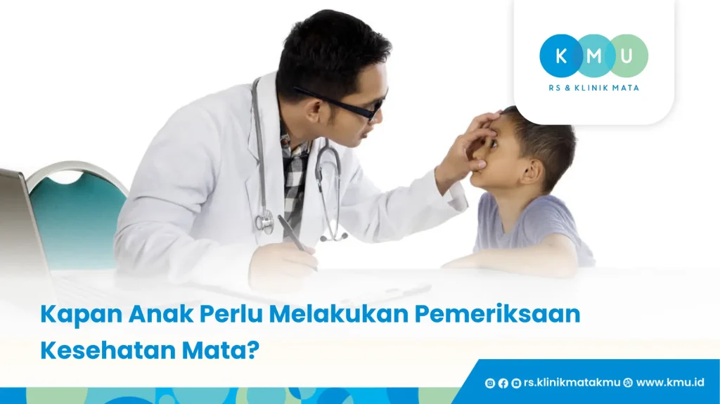 Kapan Anak Perlu Melakukan Pemeriksaan Kesehatan Mata