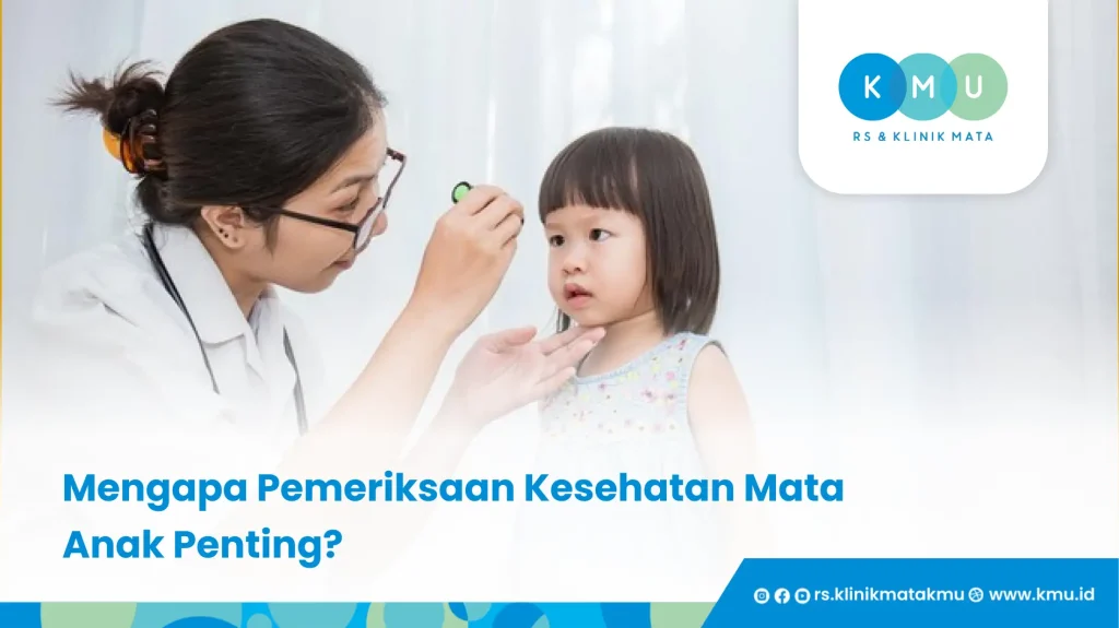 Mengapa Pemeriksaan Kesehatan Mata Anak Penting