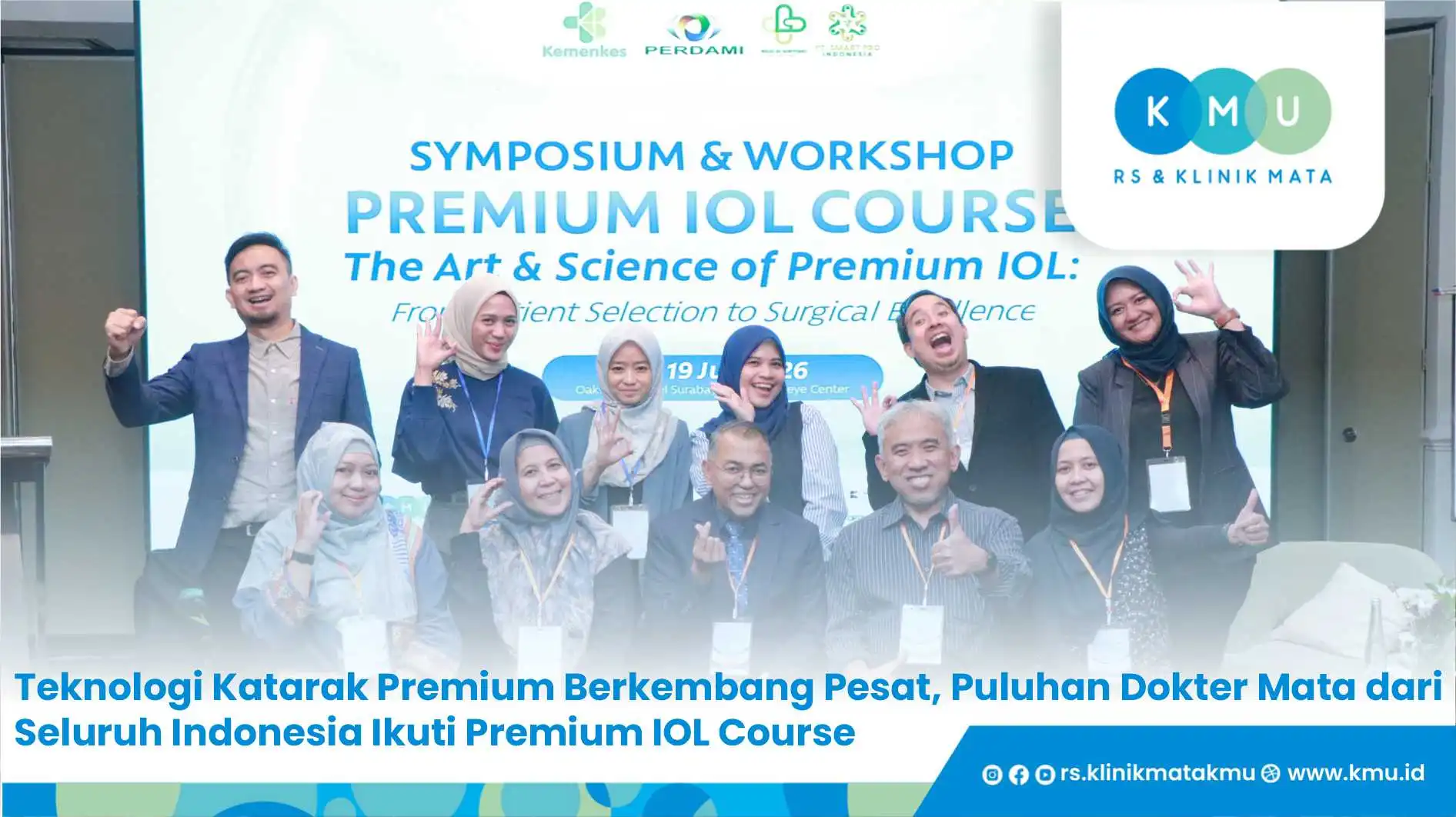 Teknologi Katarak Premium Berkembang Pesat, Puluhan Dokter Mata dari Seluruh Indonesia Ikuti Premium IOL Course