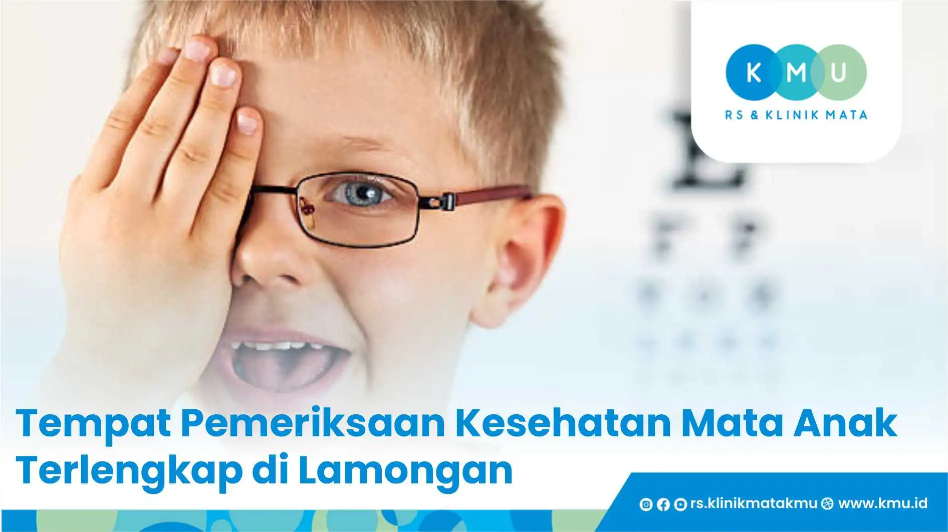 Tempat Pemeriksaan Kesehatan Mata Anak Terlengkap di Lamongan