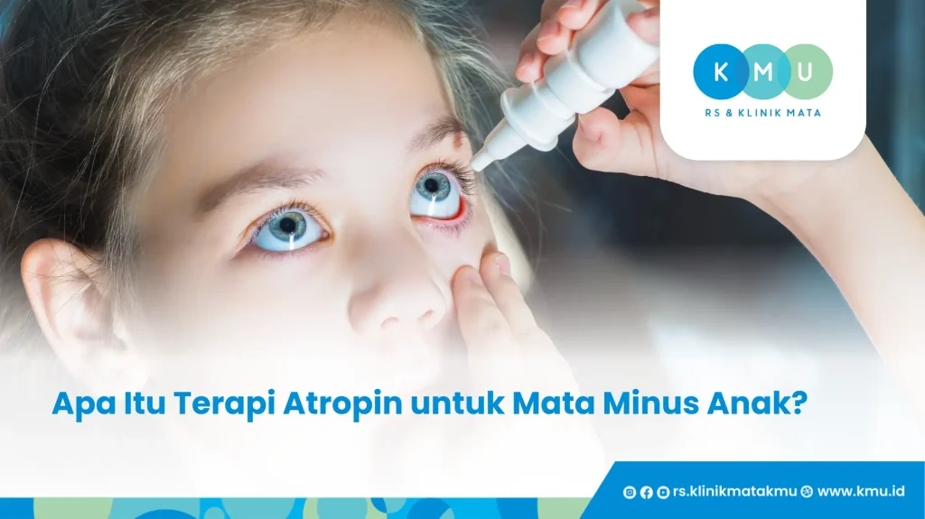 Apa Itu Terapi Atropin untuk Mata Minus Anak - Efek Terapi Atropin pada Mata Minus Anak