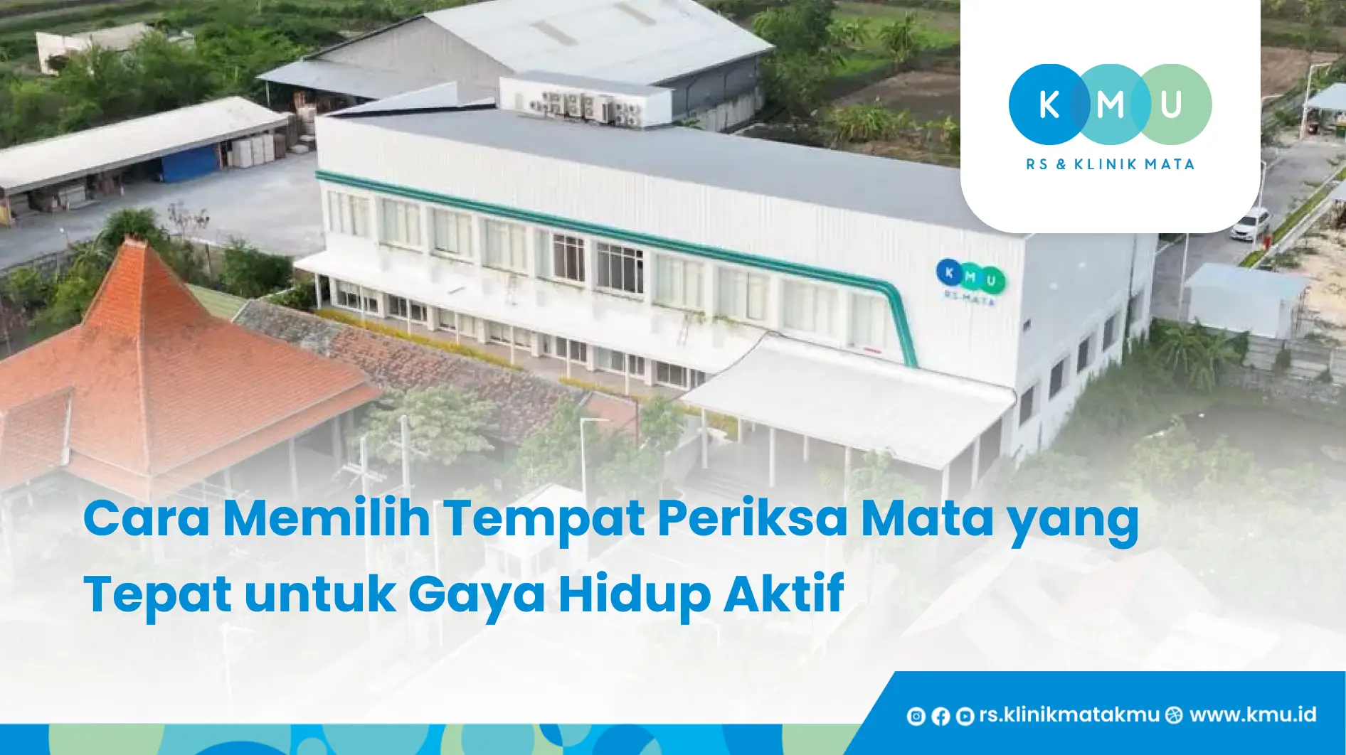 Cara Memilih Tempat Periksa Mata yang Tepat untuk Gaya Hidup Aktif