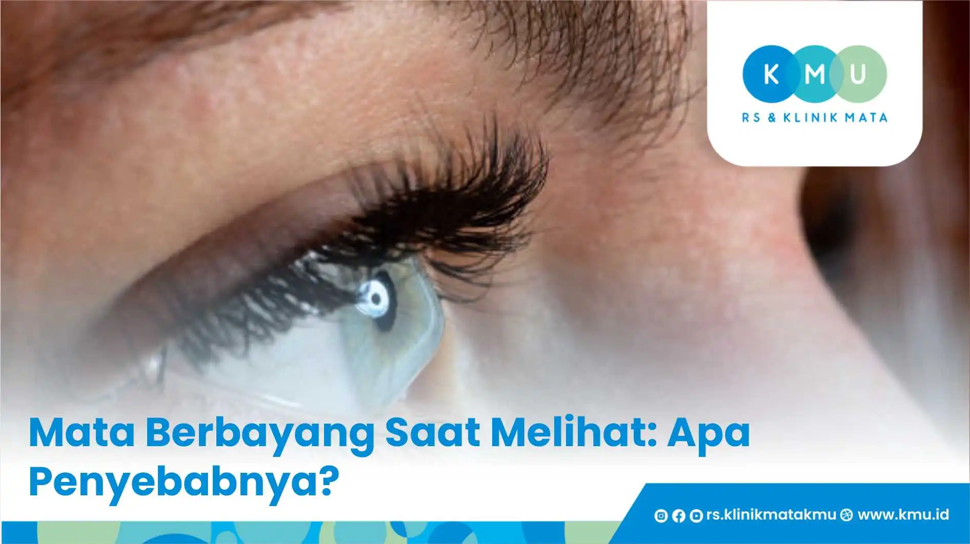 Mata Berbayang Saat Melihat: Apa Penyebabnya?