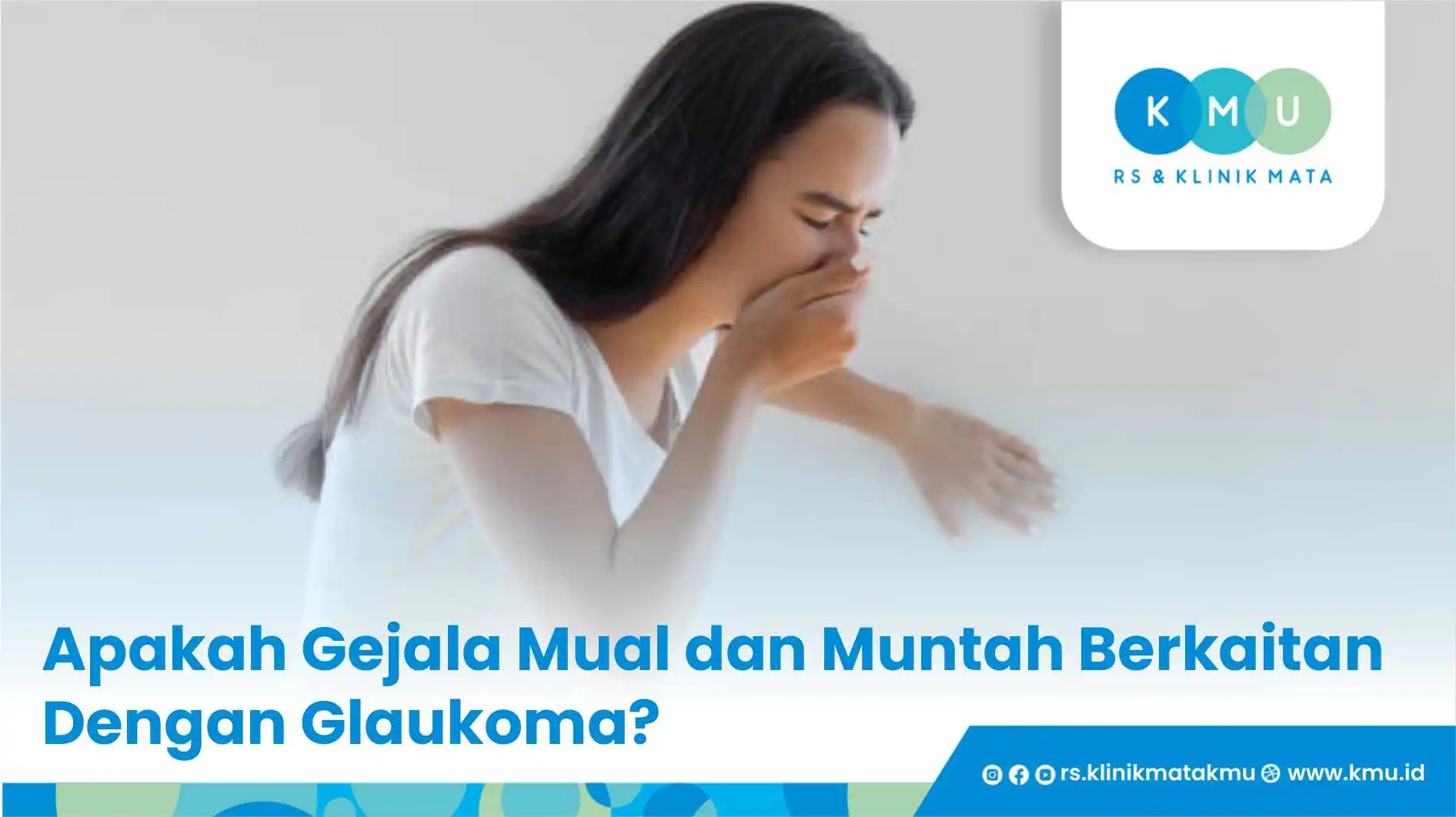 Apakah Gejala Mual dan Muntah Berkaitan Dengan Glaukoma?