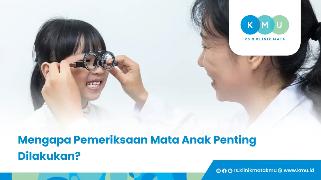 Mengapa Pemeriksaan Mata Anak Penting Dilakukan