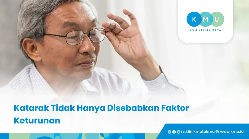 Katarak Tidak Hanya Disebabkan Faktor Keturunan